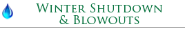 Winter shutdowns and blowouts
